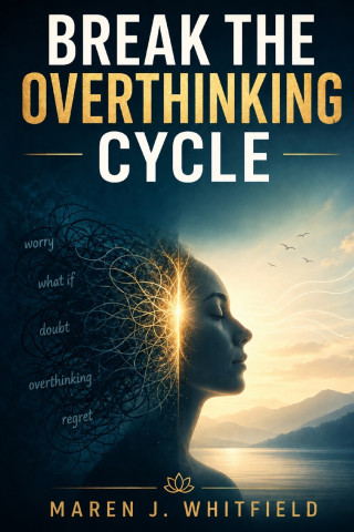 Break the Overthinking Cycle