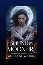Bound by Moonfire