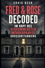 Fred & Rose Decoded
