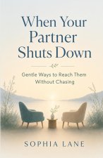 When Your Partner Shuts Down