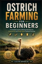 Ostrich Farming For Beginners