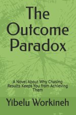 The Outcome Paradox