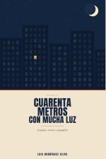 Cuarenta metros con mucha luz