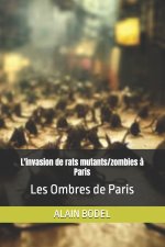 L'invasion de rats mutants/zombies à Paris