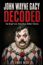 John Wayne Gacy Decoded