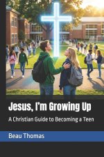 Jesus, I'm Growing Up