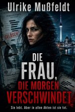 Die Frau, die morgen verschwindet