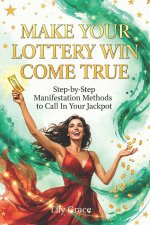 Make Your Lottery Win Come True