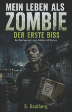 MEIN LEBEN ALS ZOMBIE - Der erste Biss
