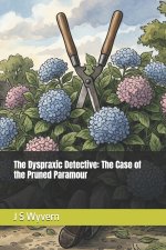 The Dyspraxic Detective