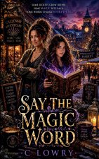 Say the Magic Word