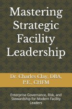 Mastering Strategic Facility Leadership