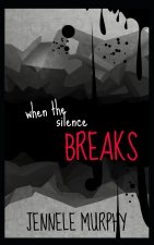 When the Silence Breaks
