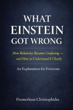What Einstein Got Wrong