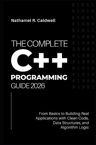 The Complete C++ Programming Guide 2026