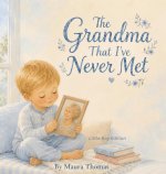 The Grandma That I've Never Met