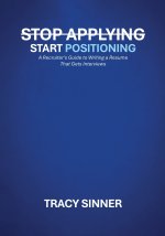 Stop Applying, Start Positioning