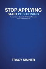 Stop Applying, Start Positioning