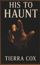 His To Haunt