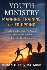 Youth Ministry Manning, Training, and Equipping