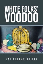 White Folks' Voodoo