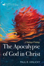The Apocalypse of God in Christ