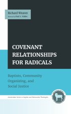 Covenant Relationships for Radicals