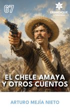 El Chele Amaya y otros cuentos