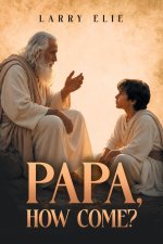 Papa, How Come?