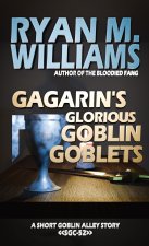 Gagarin's Glorious Goblin Goblets