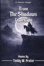 From The Shadows To The Light