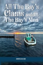 All the Bay's Clams and All the Bay's Men