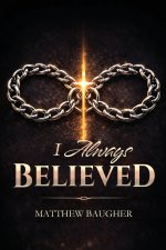 I Always Believed