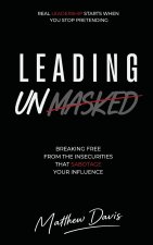Leading Unmasked