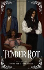 Tender Rot