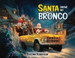 Santa Drove My Bronco