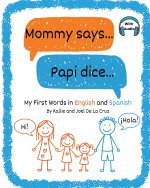 Mommy says... Papi dice...