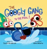 The Googly Gang to the Pool!