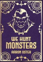 We Hunt Monsters