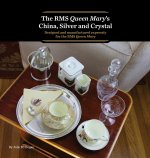The RMS Queen Mary's China, Silver and Crystal