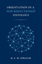 Orientation in a Non-Reductionist Ontology
