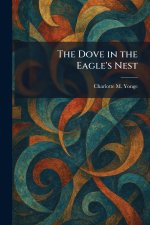 The Dove in the Eagle's Nest