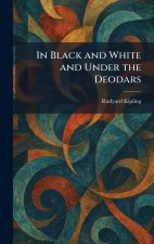 In Black and White and Under the Deodars