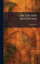 My Life and Adventures