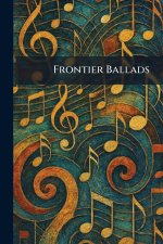 Frontier Ballads