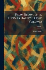 From Beowulf to Thomas Hardy in Two Volumes