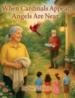 When Cardinals Appear, Angels Are Near
