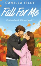 Fall For Me