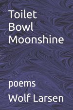 Toilet Bowl Moonshine