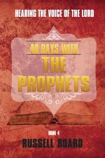 40 Days With The Prophets